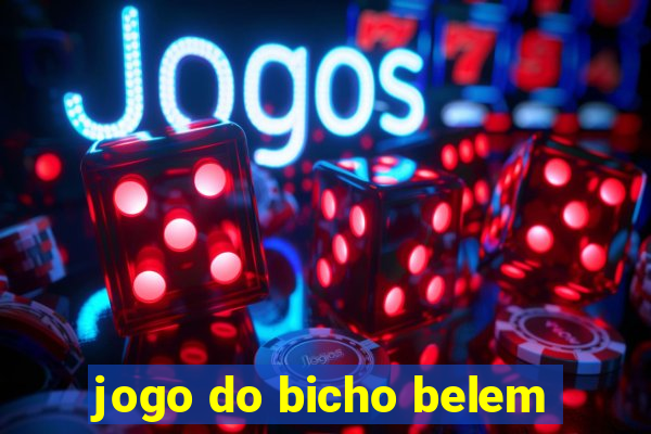 jogo do bicho belem